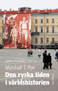 Den ryska tiden i världshistorien; Marshall T. Poe; 2011