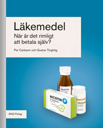 Läkemedel : när är det rimligt att betala själv?; Per Carlsson, Gustav Tinghög; 2013