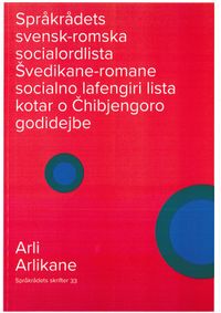 Språkrådets svensk-romska (arli) socialordlista; Baki Hasan; 2020