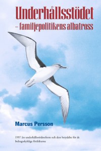 Underhållsstödet – familjepolitikens albatross: 1997 års underhållsstödsreform och dess betydelse för de bidragsskyldiga föräldrarna; Marcus Persson; 2002