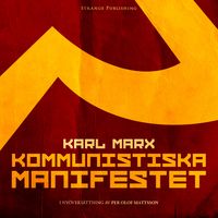 Kommunistiska manifestet; Karl Marx, Friedrich Engels; 2011