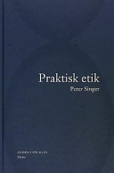 Praktisk Etik; Peter Singer; 2002