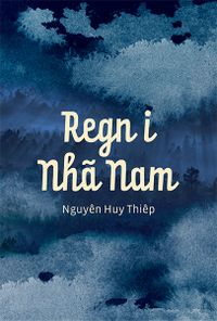 Regn i Nhã Nam; Nguyen Huy Thiep; 2015