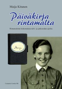 Päiväkirja rintamalta; Maija Kitunen; 2014