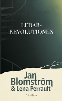 Ledarrevolutionen; Jan Blomström, Lena Perrault; 2022