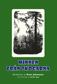 Minnen från skogarna; Rune Johansson; 2013