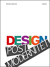 Design och postmodernitet : en introduktion; Penny Sparke; 2009