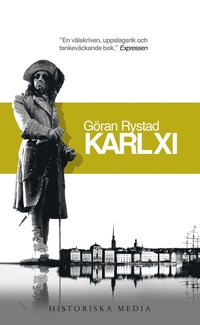 Karl XI : en biografi; Göran Rystad; 2013