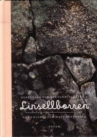 Flottning och kulturmiljövård i Linsellborren : en bok om stenkistorna i Linsellborren. Om deras historia från flottningsepoken och restaureringen av dem; Anna Olsson; 2013