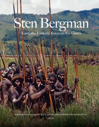Sten Bergman : Kamtjatka, Kurilerna, Korea och Nya Guinea; Henrik Ekman, Lena Haglund, Bertil Lintner; 2013