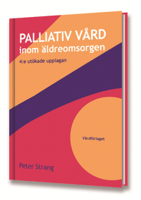 Palliativ vård inom äldreomsorgen; Peter Strang; 2017