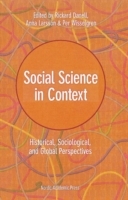 Social science in context : historical, sociological, and global perspectives; Rickard Danell, Anna Larsson, Per Wisselgren; 2013