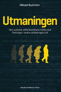 Utmaningen : den svenska välfärdsstatens möte med flyktingar i andra världskrigets tid; Mikael Byström; 2014