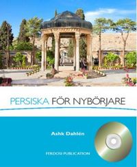 Persiska för nybörjare (Bok och DVD); Ashk Dahlén; 2012