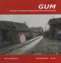 GUM och den medeltida sandstensindustrin på Kinnekulle; Gösta Bågenholm; 2006