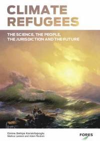 Climate refugees; Emine Behiye Karakitapoglu, Markus Larsson, Adam Reuben; 2017