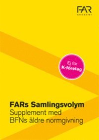 Samlingsvolymen Redovisning - Supplement med BFNs äldre normering; FAR, Föreningen Auktoriserade revisorer, FAR SRS, FAR akademi; 2015