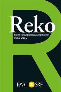 Reko - Svensk standard för redovisningstjänster 2015; FAR akademi, SRF servicebyrå; 2014
