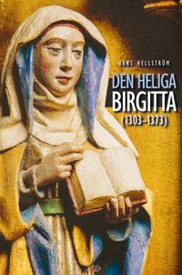 Den heliga Birgitta; Hans Hellström; 2018
