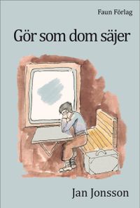 Gör som dom säjer; Jan Jonsson; 2014
