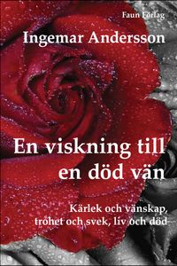 En viskning till en död vän; Ingemar Andersson; 2014