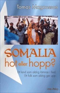 Somalia: Hot eller hopp?; Tomas Magnusson; 2015