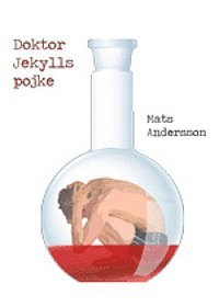 Doktor Jekylls pojke; Mats Andersson; 2013