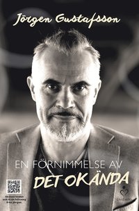 En förnimmelse av det okända; Per Ola Thornell, Jörgen Gustafsson; 2015