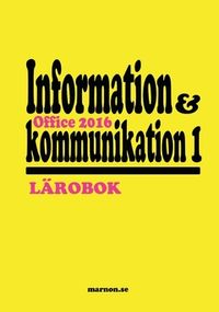 Information och kommunikation 1 Lärobok, Office 2016; Meg Marnon; 2016