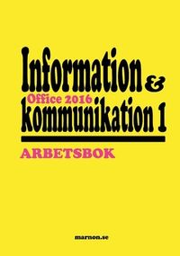 Information och kommunikation 1 Arbetsbok, Office 2016; Meg Marnon; 2016
