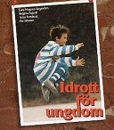 Idrott för ungdom; Britt Mari Öland, Lars-Magnus Engström, Torsten Andersson; 1996