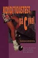 Konditionstest på cykel: Testledarutbildning : Tabeller, Volym 2; Gunnar Andersson; 1997
