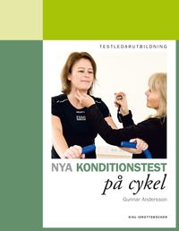 Nya Konditionstest på cykel; Gunnar Andersson; 2014