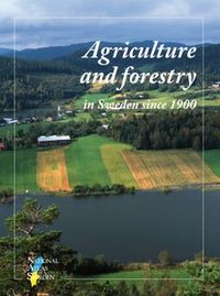 Agriculture and forestry in Sweden since 1900 - a cartographic description SNA; null; 2011