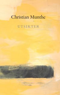 Utsikter; Christian Munthe; 2022
