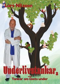 Underlivstankar Del 3; Lars Nilsson; 2019