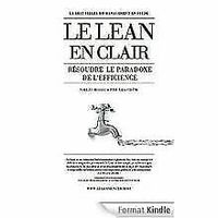 Le Lean en clair : résoudre le paradoxe de l'efficience; Niklas Modig; 2014