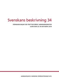 Svenskans beskrivning 34; Anna W Gustafsson, Lisa Holm, Katarina Lundin, Henrik Rahm, Mechtild Tronnier; 2016