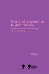 Från social kategorisering till diskriminering : Fyra studier av språk och diskriminering och ett modellförslag; Mats Landqvist; 2015