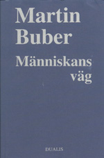 Människans Väg : Enligt den Chassidiska Läran; Martin Buber; 1989
