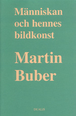 Människan och Hennes Bildkonst; Martin Buber; 1991