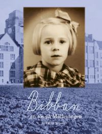 Bibban : en tös på Möllevången; Brita Nilsson; 2023