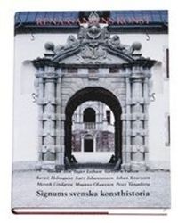 Renässansens konst - Signums svenska konsthistoria; Göran Alm; 1996