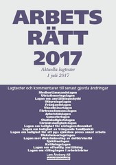 Arbetsrätt 1 juli 2017; Lars Åhnberg; 2017
