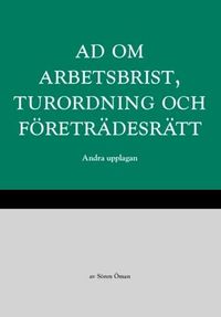AD om arbetsbrist, turordning och företrädesrätt; Sören Öman; 2018