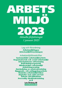 Arbetsmiljö 2023 : aktuella författningar 1 januari 2023; Lars Åhnberg; 2023