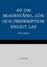 AD om skadestånd, lön och preskription enligt LAS; Sören Öman; 2023