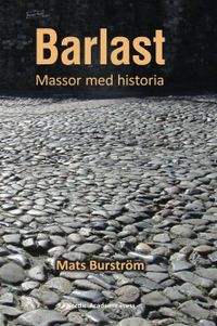 Barlast: Massor med historia; Mats Burström; 2017