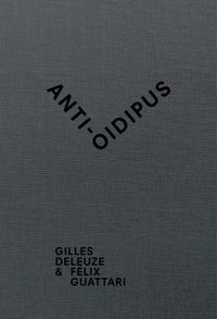 Anti-Oidipus; Gilles Deleuze, Félix Guattari; 2016