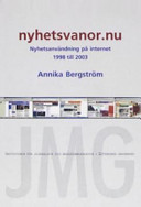 Nyhetsvanor.nu: nyhetsanvändning på internet 1998 till 2003Volym 40 av Göteborgsstudier i journalistik och masskommunikation, ISSN 1101-4652; Annika Bergström; 2005